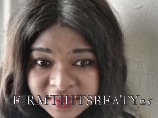 FIRMTIIITSBEATY25