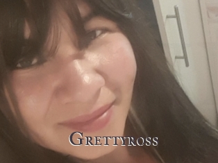 Grettyross