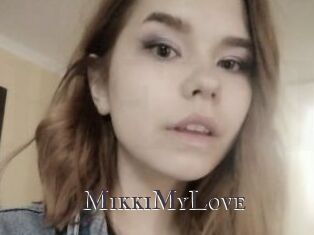 MikkiMyLove