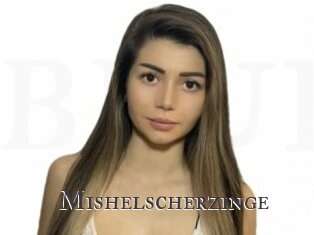 Mishelscherzinge